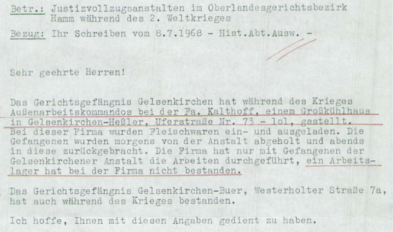 Das Gerichtsgefängnis Buer hat während des 2. Weltkriegs Außenarbeitskommandos bei der Firma Großkühlhaus Kalthoff, Gelsenkirchen-Heßler, Uferstr. 73-101 gestellt