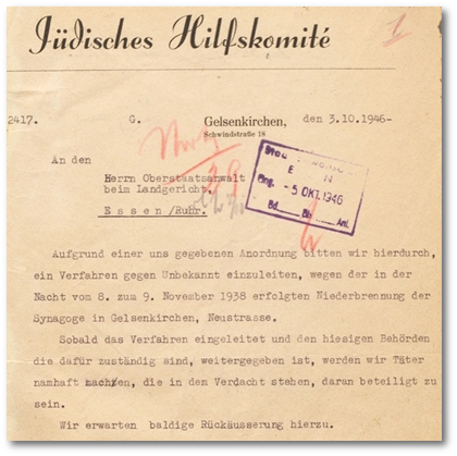 Das Jüdische Hilfskomite Gelsenkirchen bittet um Einleitung eines Verfahrens wegen der in der Nacht vom 8. zum 9. November 1938 erfolgten Niederbrennung der Synagoge in Gelsenkirchen, Neustraße.